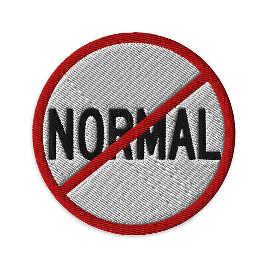 Not Normal Embroidered Patch – Red Prohibition Sign Iron-On Sew-On Patch