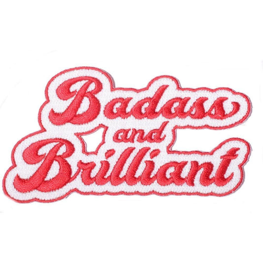 "Badass and Brilliant" Quote Embroidered Patch | Iron-On / Sew-On Slogan Badge
